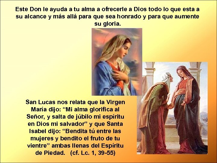 Este Don le ayuda a tu alma a ofrecerle a Dios todo lo que