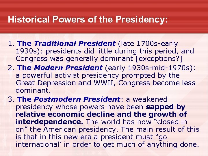 Historical Powers of the Presidency: 1. The Traditional President (late 1700 s-early 1930 s):