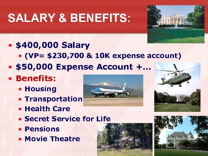 SALARY & BENEFITS: • $400, 000 Salary • (VP= $230, 700 & 10 K