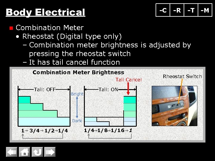 Body Electrical n -C -R -T -M Combination Meter • Rheostat (Digital type only)