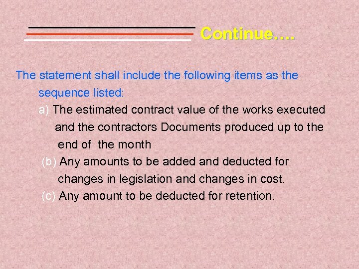 Continue…. The statement shall include the following items as the sequence listed: a) The