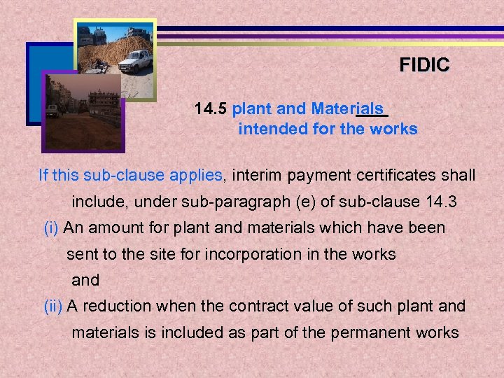 FIDIC 14. 5 plant and Materials intended for the works If this sub-clause applies,