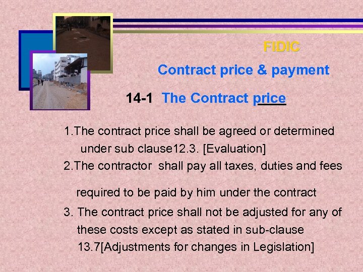 FIDIC Contract price & payment 14 -1 The Contract price 1. The contract price