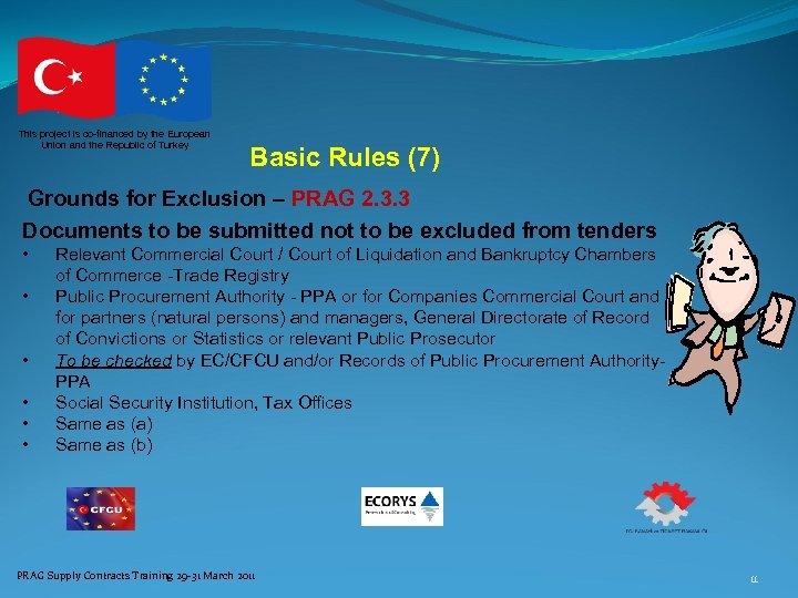 This project is co-financed by the European Union and the Republic of Turkey Basic