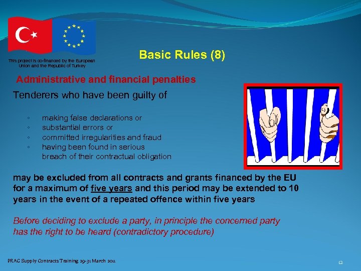 This project is co-financed by the European Union and the Republic of Turkey Basic