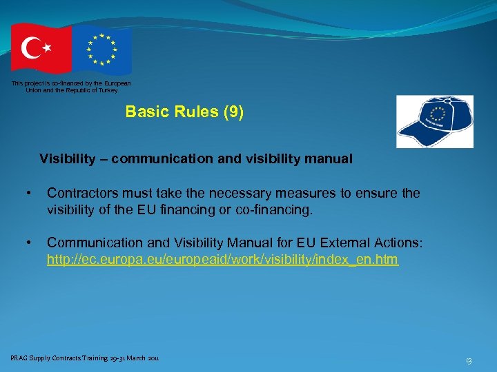 This project is co-financed by the European Union and the Republic of Turkey Basic