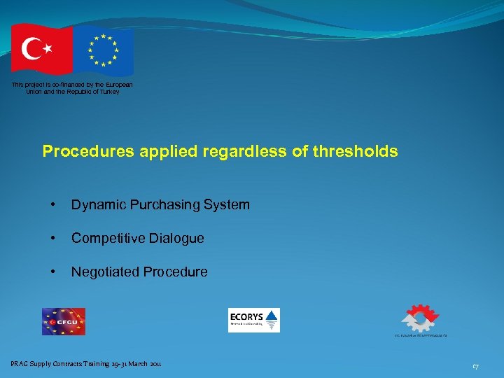 This project is co-financed by the European Union and the Republic of Turkey Procedures