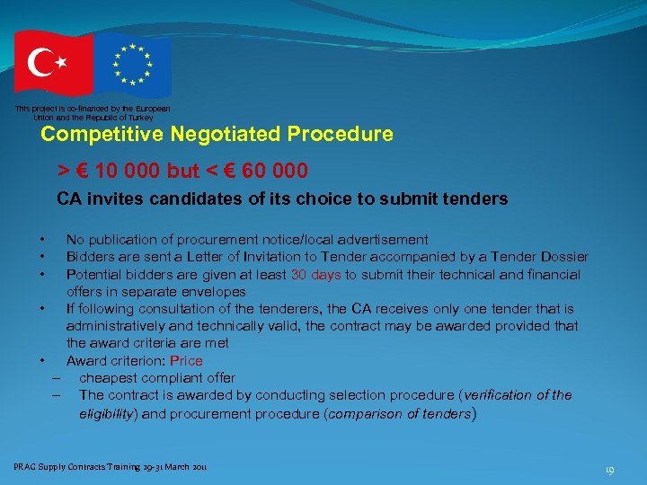 This project is co-financed by the European Union and the Republic of Turkey Competitive