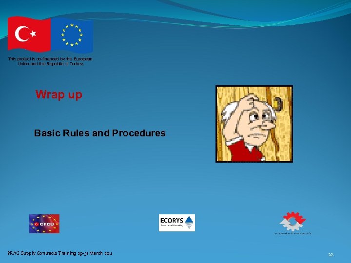 This project is co-financed by the European Union and the Republic of Turkey Wrap