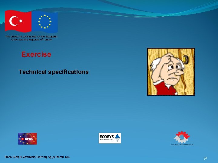 This project is co-financed by the European Union and the Republic of Turkey Exercise