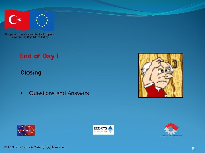 This project is co-financed by the European Union and the Republic of Turkey End