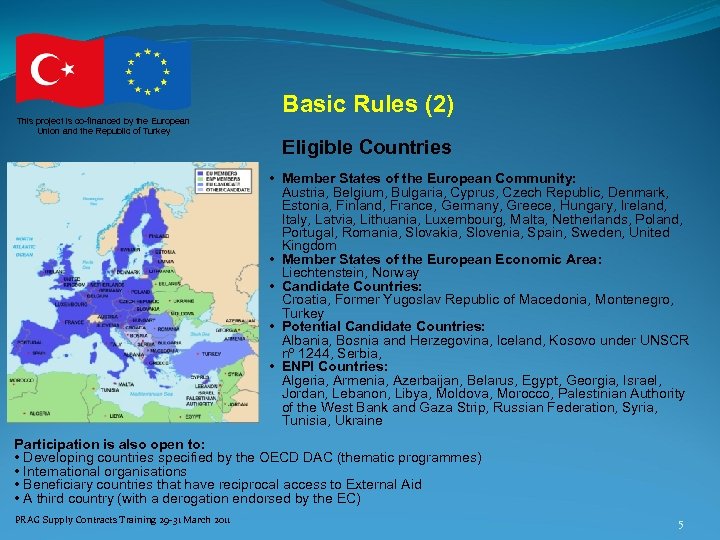 This project is co-financed by the European Union and the Republic of Turkey Basic