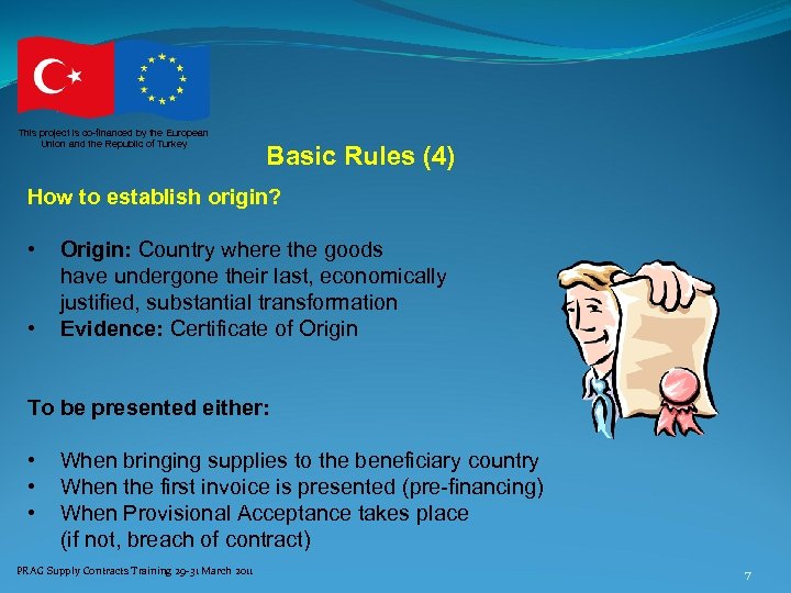 This project is co-financed by the European Union and the Republic of Turkey Basic