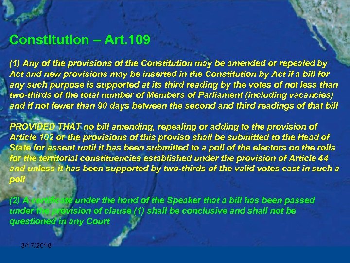 Constitution – Art. 109 (1) Any of the provisions of the Constitution may be