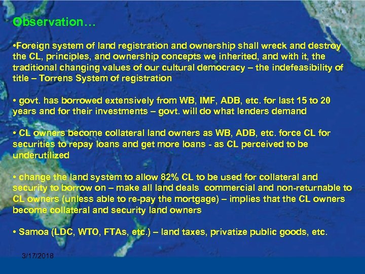 Observation… • Foreign system of land registration and ownership shall wreck and destroy the