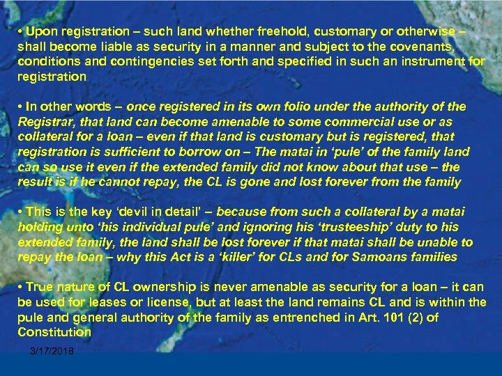  • Upon registration – such land whether freehold, customary or otherwise – shall