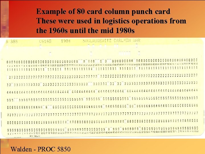 Example of 80 card column punch card These were used in logistics operations from