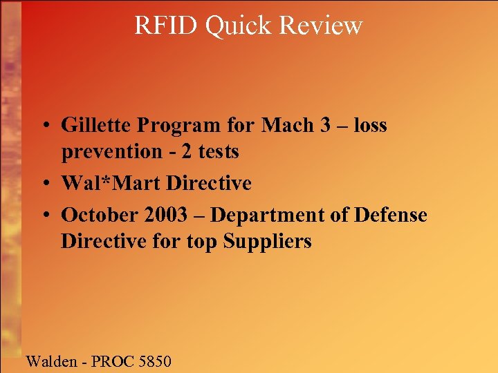 RFID Quick Review • Gillette Program for Mach 3 – loss prevention - 2