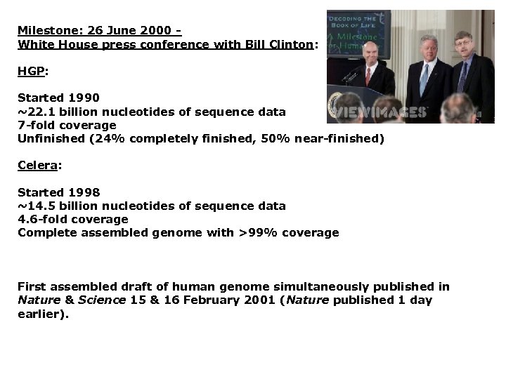 Milestone: 26 June 2000 White House press conference with Bill Clinton: HGP: Started 1990