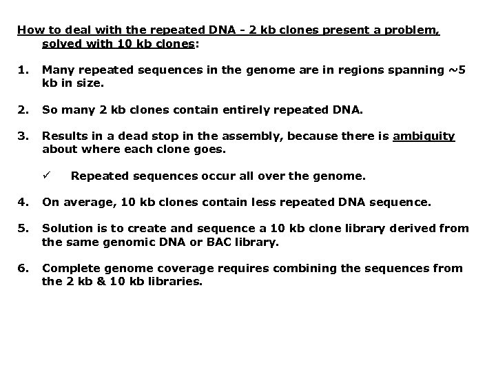 How to deal with the repeated DNA - 2 kb clones present a problem,