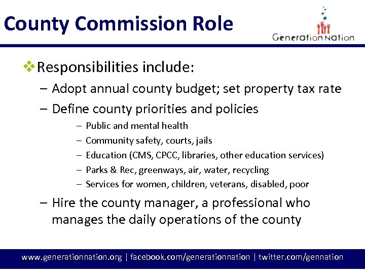 County Commission Role v. Responsibilities include: – Adopt annual county budget; set property tax