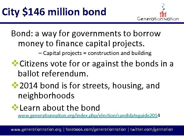 City $146 million bond Bond: a way for governments to borrow money to finance