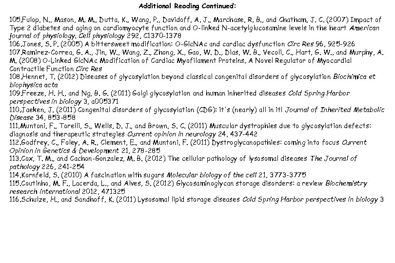 Additional Reading Continued: 105. Fulop, N. , Mason, M. M. , Dutta, K. ,