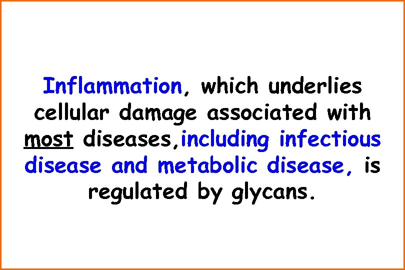 Inflammation, which underlies cellular damage associated with most diseases, including infectious disease and metabolic