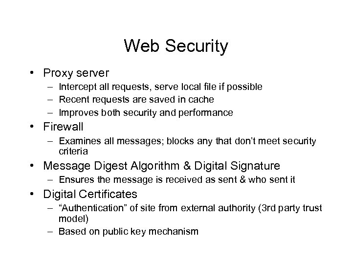 Web Security • Proxy server – Intercept all requests, serve local file if possible