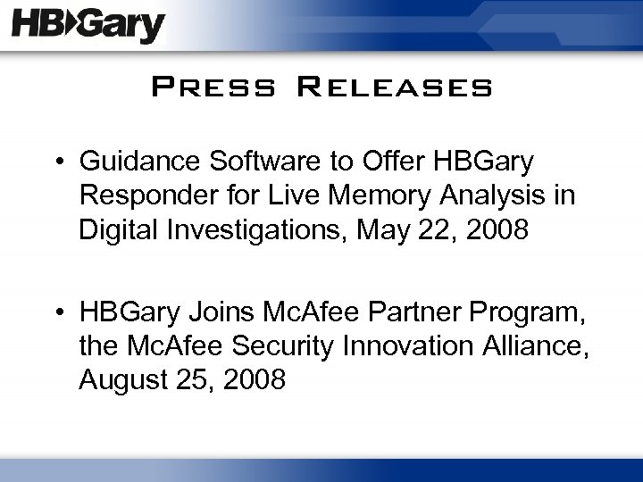 Press Releases • Guidance Software to Offer HBGary Responder for Live Memory Analysis in