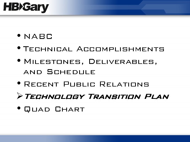  • NABC • Technical Accomplishments • Milestones, Deliverables, and Schedule • Recent Public