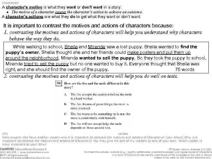 Importance A character’s motive is what they want or don’t want in a story.