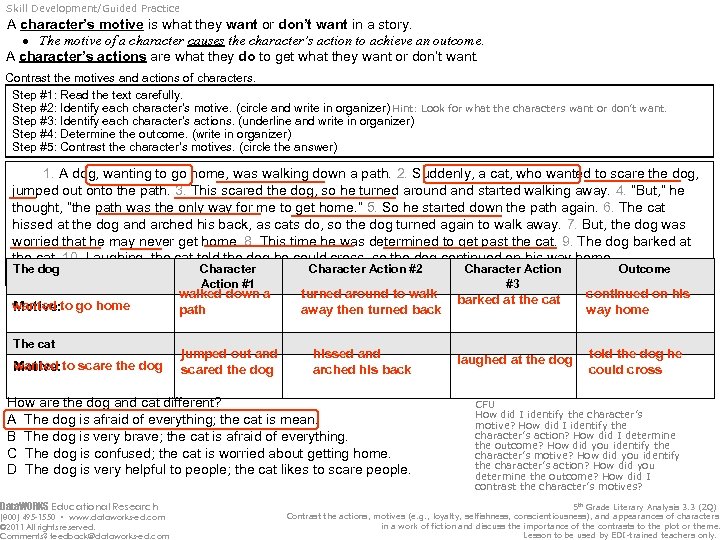 Skill Development/Guided Practice A character’s motive is what they want or don’t want in