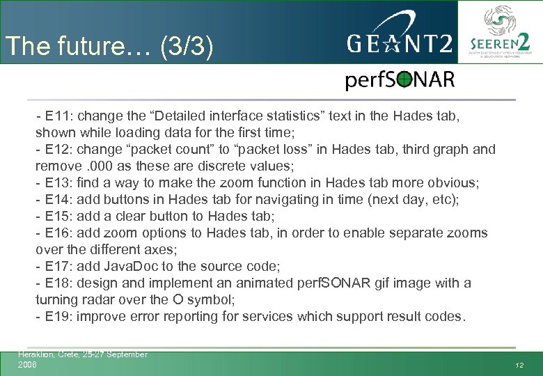 The future… (3/3) - E 11: change the “Detailed interface statistics” text in the