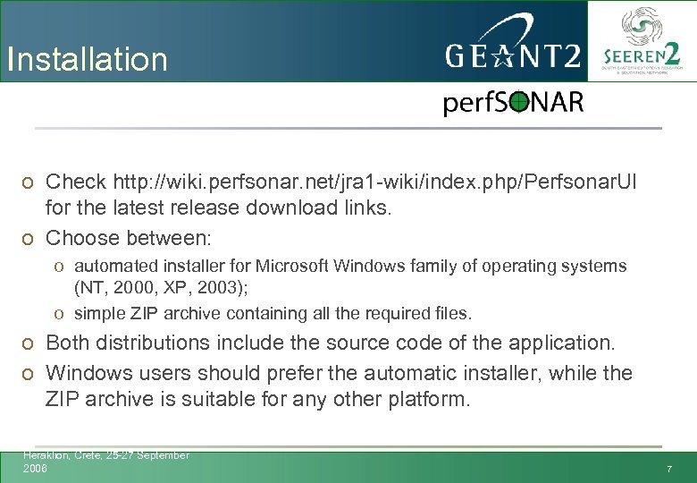 Installation o Check http: //wiki. perfsonar. net/jra 1 -wiki/index. php/Perfsonar. UI for the latest