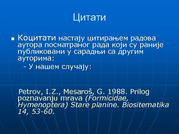 Цитати n Коцитати настају цитирањем радова аутора посматраног рада који су раније публиковани у