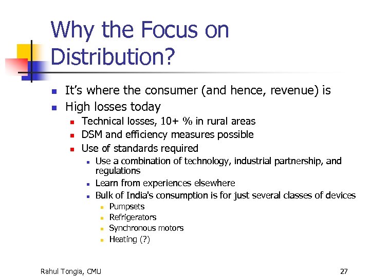 Why the Focus on Distribution? n n It’s where the consumer (and hence, revenue)