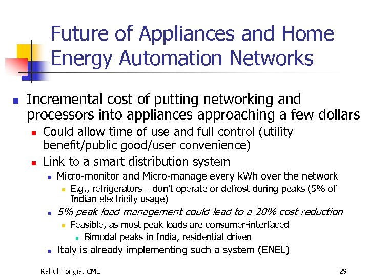 Future of Appliances and Home Energy Automation Networks n Incremental cost of putting networking