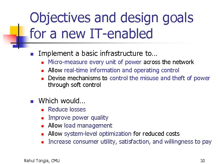 Objectives and design goals for a new IT-enabled n Implement a basic infrastructure to…