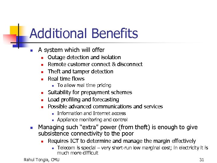 Additional Benefits n A system which will offer n n Outage detection and isolation