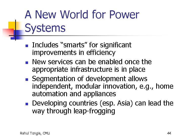 A New World for Power Systems n n Includes “smarts” for significant improvements in