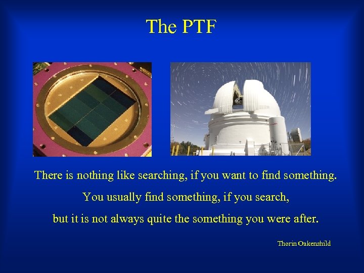 The PTF There is nothing like searching, if you want to find something. You