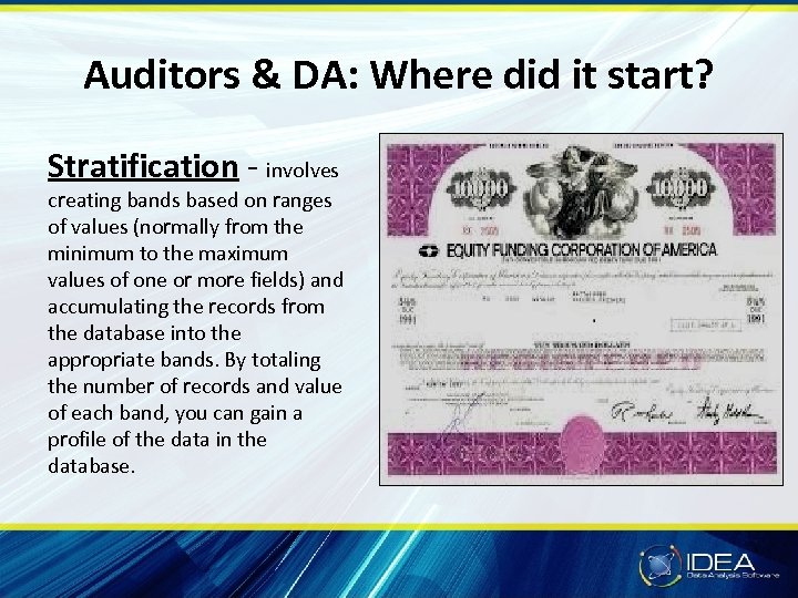 Auditors & DA: Where did it start? Stratification - involves creating bands based on