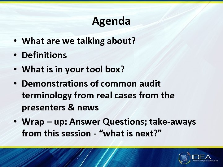 Agenda What are we talking about? Definitions What is in your tool box? Demonstrations