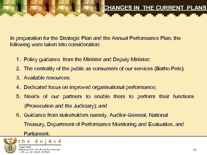 CHANGES IN THE CURRENT PLANS In preparation for the Strategic Plan and the Annual