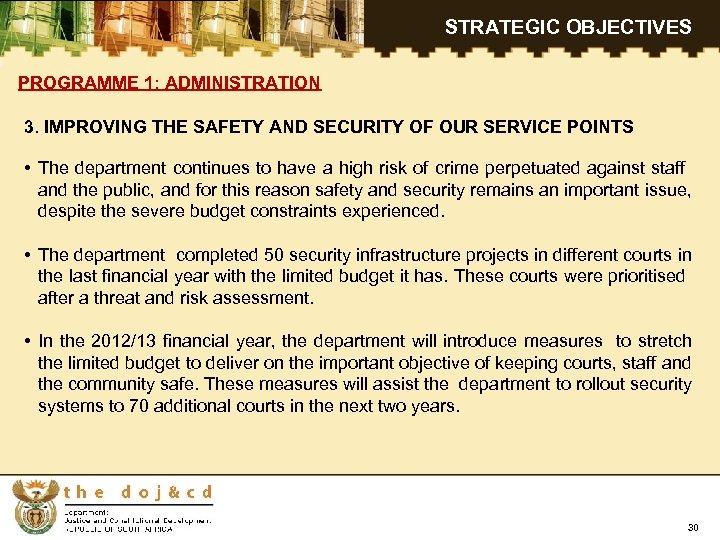 STRATEGIC OBJECTIVES PROGRAMME 1: ADMINISTRATION 3. IMPROVING THE SAFETY AND SECURITY OF OUR SERVICE