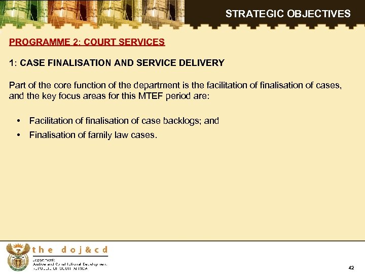 STRATEGIC OBJECTIVES PROGRAMME 2: COURT SERVICES 1: CASE FINALISATION AND SERVICE DELIVERY Part of