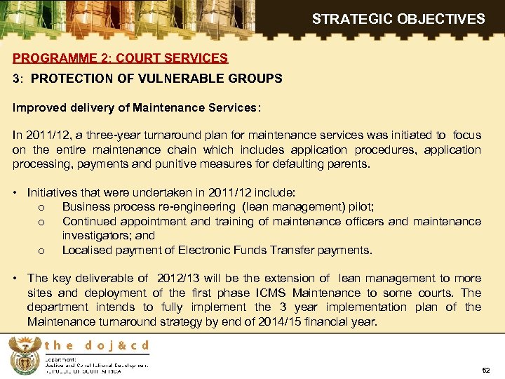 STRATEGIC OBJECTIVES PROGRAMME 2: COURT SERVICES 3: PROTECTION OF VULNERABLE GROUPS Improved delivery of