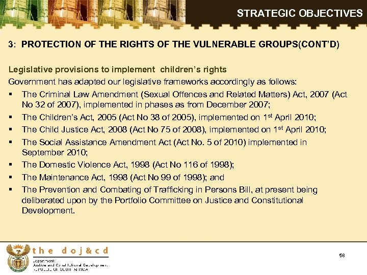 STRATEGIC OBJECTIVES 3: PROTECTION OF THE RIGHTS OF THE VULNERABLE GROUPS(CONT’D) Legislative provisions to