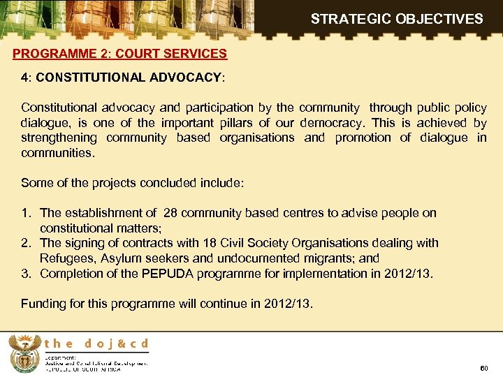 STRATEGIC OBJECTIVES PROGRAMME 2: COURT SERVICES 4: CONSTITUTIONAL ADVOCACY: Constitutional advocacy and participation by